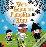 We'Re Going On A Pumpkin Hunt!