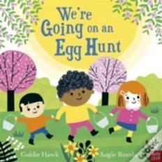 We'Re Going On An Egg Hunt
