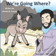 We'Re Going Where?