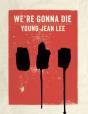 We'Re Gonna Die - Preview