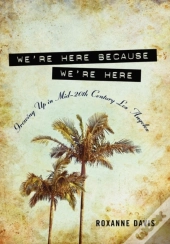 We'Re Here Because We'Re Here