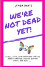 We'Re Not Dead Yet! - Preview