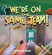 We'Re On The Same Team!