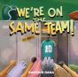 We'Re On The Same Team! - Preview