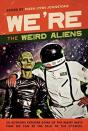 We'Re The Weird Aliens - Preview