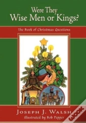 Were They Wise Men Or Kings?