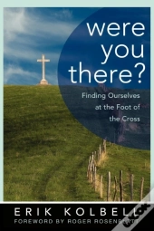Were You There?