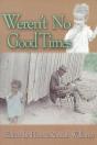 Weren'T No Good Times - Preview