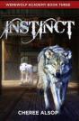 Werewolf Academy Book 3: Instinct: Insti - Preview