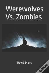 Werewolves Vs. Zombies