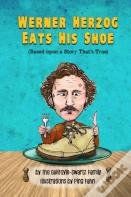 Werner Herzog Eats His Shoe