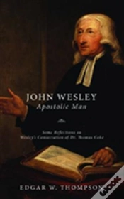 Capa do artigo Wesley: Apostolic Man