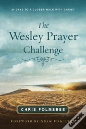 Wesley Prayer Challenge Participant Book, The