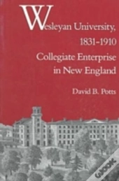 Wesleyan University, 1831-1910