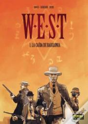 W.E.S.T. 01: La Caída De Babilonia