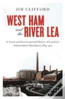 West Ham And The River Lea