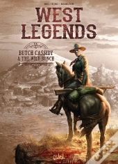 West Legends Tome 6 : Butch Cassidy & The Wild Bunch