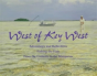 West Of Key West - Preview