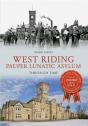 West Riding Pauper Lunatic Asylum Through Time - Preview