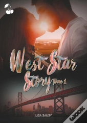 West Star Story - Tome 1