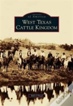West Texas Cattle Kingdom