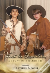 West To Freedom