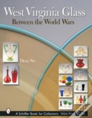 West Virginia Glass Between The World Wars
