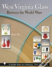West Virginia Glass Between The World Wars
