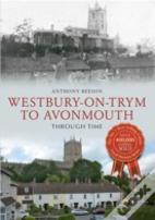 Westbury On Trym To Avonmouth Through Time