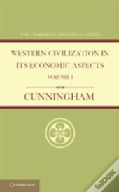 Western Civilization In Its Economic Aspects: Volume 1, Ancient Times
