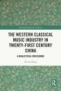 Western Classical Music Industry In Twenty-First Century China - Preview