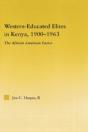 Western-Educated Elites In Kenya, 1900-1963 - Preview