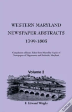 Capa do artigo Western Maryland Newspaper Abstracts, Volume 2: 1799-1805