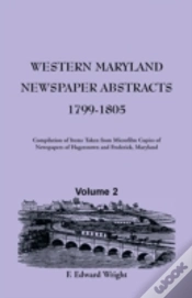Capa do artigo Western Maryland Newspaper Abstracts, Volume 2: 1799-1805