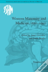 Western Maternity And Medicine, 1880-1990