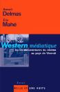 Western Médiatique : Ou Les Mésaventures Du Cinéma Au Pays De Vivendi - Preview
