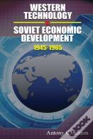Western Technology And Soviet Economic Development 1945-1968