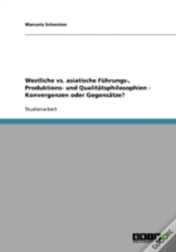 Capa do artigo Westliche Vs. Asiatische Fuhrungs-, Produktions- Und Qualitatsphilosophien - Konvergenzen Oder Gegensatze?