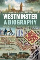 Westminster: A Biography