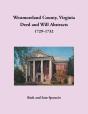 Westmoreland County, Virginia Deed And Will Abstracts, 1729-1732 - Preview