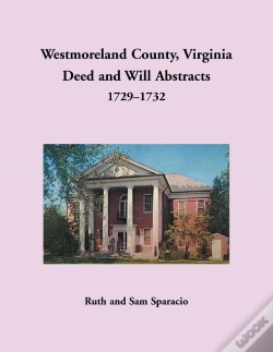 Capa do artigo Westmoreland County, Virginia Deed And Will Abstracts, 1729-1732