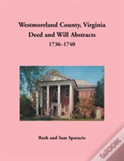Capa do artigo Westmoreland County, Virginia Deed And Will Abstracts, 1736-1740