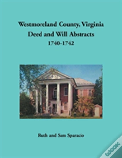 Capa do artigo Westmoreland County, Virginia Deed And Will Abstracts, 1740-1742
