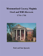 Westmoreland County, Virginia Deed And Will Abstracts, 1754-1756 - Preview