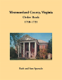 Westmoreland County, Virginia Order Book, 1718-1721 - Preview
