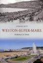 Weston-Super-Mare Through Time - Preview