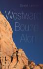 Westward Bound, Alone - Preview