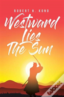 Westward Lies The Sun