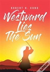Westward Lies The Sun
