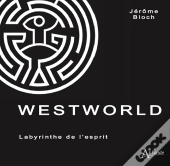 Westworld - Labyrinthe De L'Esprit